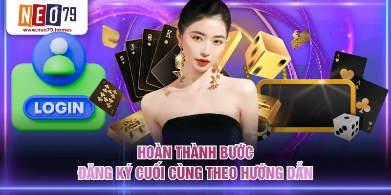 Hoàn thành bước đăng ký cuối cùng theo hướng dẫn